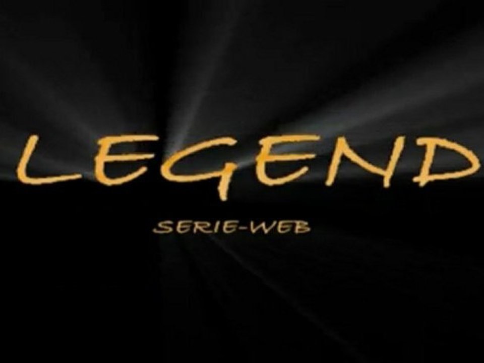 LEGEND Websérie S1 E6 La rencontre