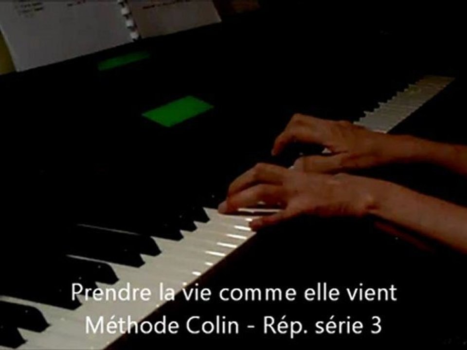 Prend la vie comme elle vient - Méthode Colin Rép. série 3