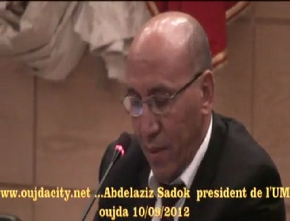 Mr Abdelaziz Sadok président de L' UMP oujda  / wilaya de la region oriental / entrée universitaire  2012/2013