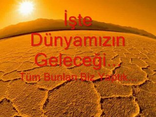 Buğra Kalmaz - ''Çölleşen Dünya''