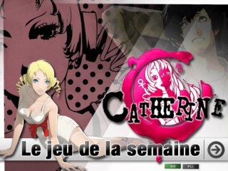 Le jeu de la semaine #07 - Catherine  [JVN.com]
