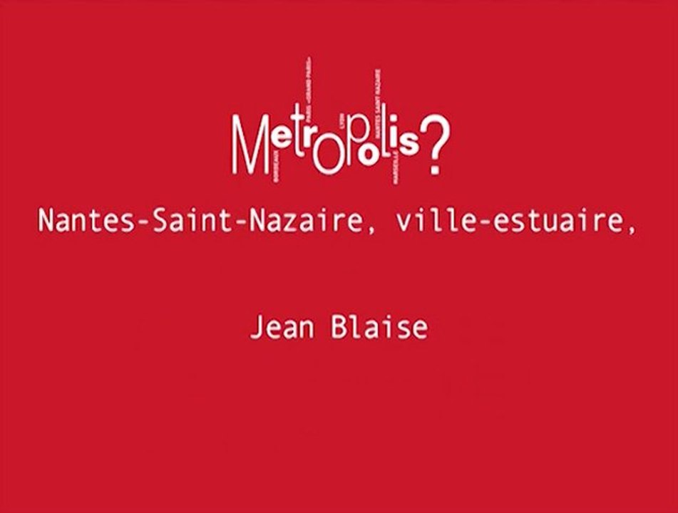 La relation à l'eau : Nantes-Saint-Nazaire, ville estuaire
