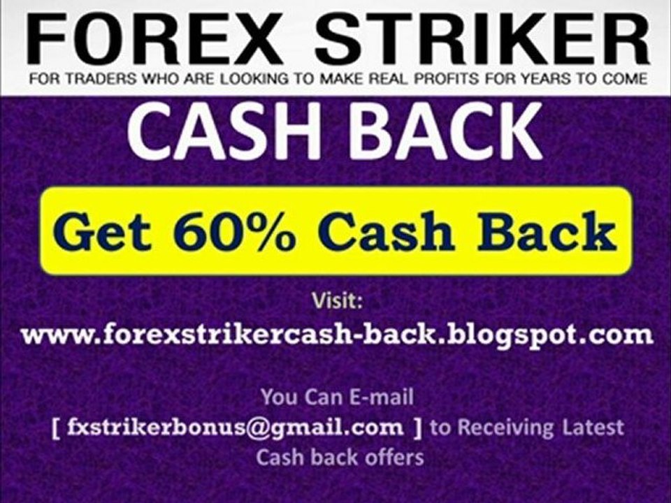 Forex Striker CASH BACK - Get 60% CashBack