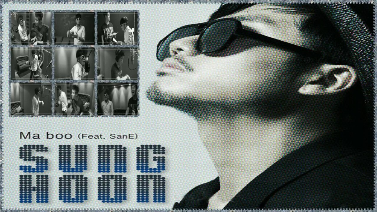 Sung Hoon (Feat. San E) – Ma Boo Full MV k-pop [german sub]