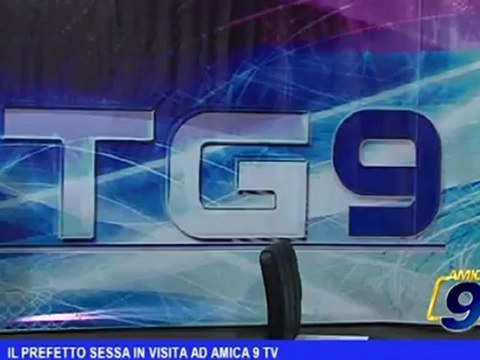 Il Prefetto Sessa in visita ad Amica 9 TV