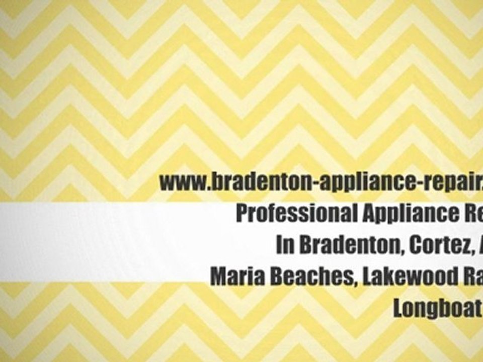 Appliance Repair Service Bradenton. Refrigerator & Appliance Repair Service Bradenton.