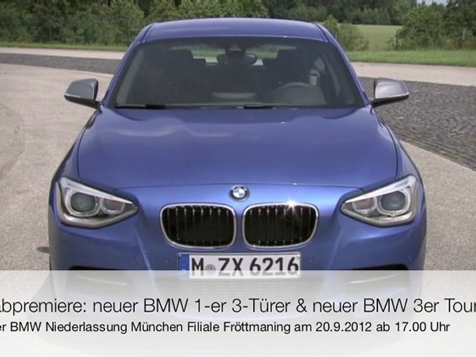 Vorabpremiere: neuer BMW 1-er 3-Türer & neuer BMW 3er Touring am 20.09.2012