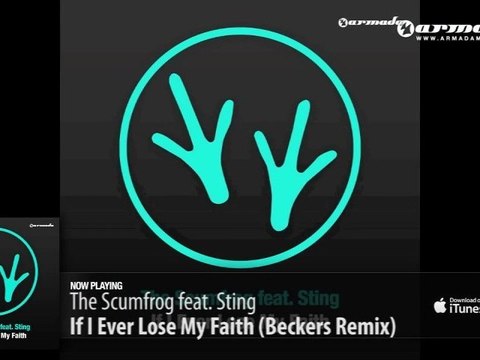 The Scumfrog feat. Sting - If I Ever Lose My Faith (Beckers Remix)
