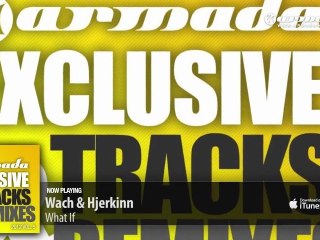 Tải video: Wach & Hjerkinn - What If (Original Mix) (From: Armada Exclusive Tracks & Remixes Vol. 5')