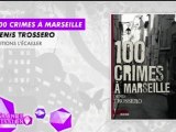 Livre: 100 crimes à Marseille