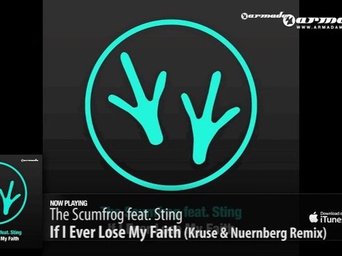 The Scumfrog feat. Sting - If I Ever Lose My Faith (Kruse & Nuernberg Remix)