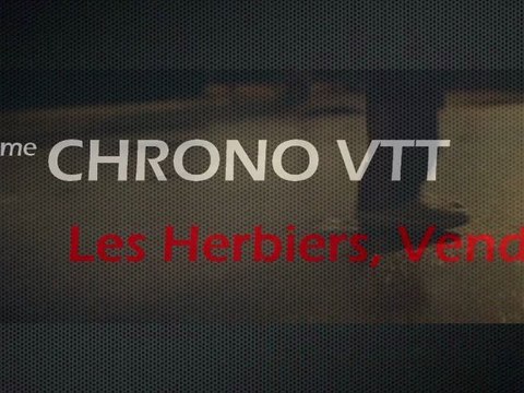 CHRONO VTT DES HERBIERS - LE TEASER DE LA 6EME EDITION