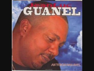 Jean Luc Guanel - Est ce que tu m'aimes