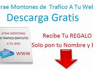 Atrae Montones de Trafico Gratis A Tu WEB
