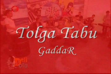 Tolga Tabu - Gaddar