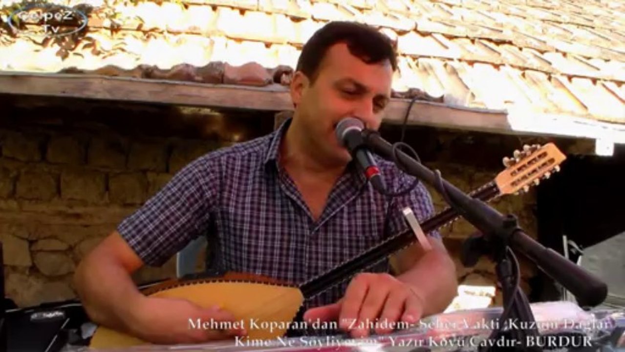 Mehmet Koparan'dan "Zahidem. Seher Vakti ,Kuzum Dağlar. Kime Ne Söyliyeyim" Yazır Köyü Çavdır- BURDUR