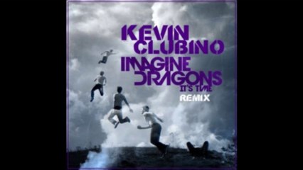 Imagine Dragons - It's Time (Kévin Clubino TheCode! Remix)