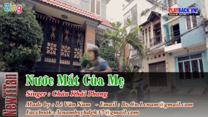 karaoke HD NƯỚC MẮT CỦA MẸ ( Singer - châu khải phong+ beat tách )