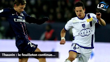 Thauvin, le feuilleton continue...