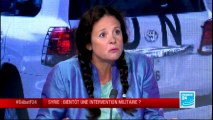 LE DÉBAT - Syrie : bientôt une intervention militaire ? (partie 2)