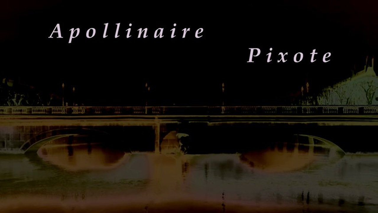 Le pont Mirabeau -  Pixote Apollinaire Philonico - Chanson inédite - original