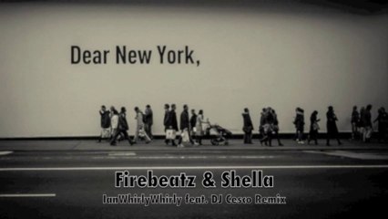 Firebeatz & Schella - Dear New York (IanWhirlyWhirly feat. DJ Cesco Remix)