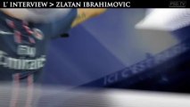 L'interview Zlatan - 2e partie