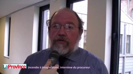 Incendie à Imagix Mons - Interview du procureur du Roi Henry