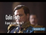 Colin Firth: à quoi ça sert, un roi?