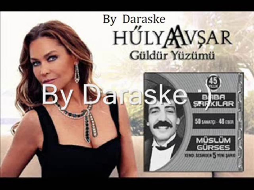 Müslüm Baba Şarkıları Hülya Avşar Güldür Yüzümü 2013 By Daraske