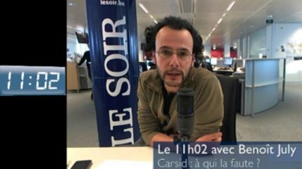 Le 11h02 : Carsid : à qui la faute ? (Le teaser)