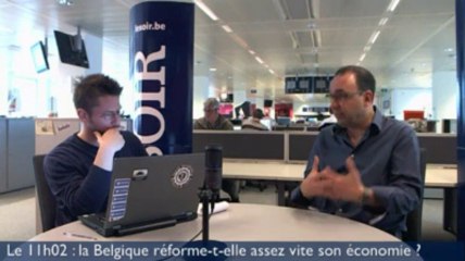 Le 11h02 : la Belgique réforme-t-elle assez vite son économie ?