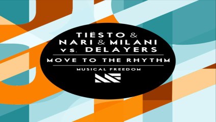 [ DOWNLOAD MP3 ] Tiësto, Nari & Milani & Delayers - Move To the Rhythm [ iTunesRip ]