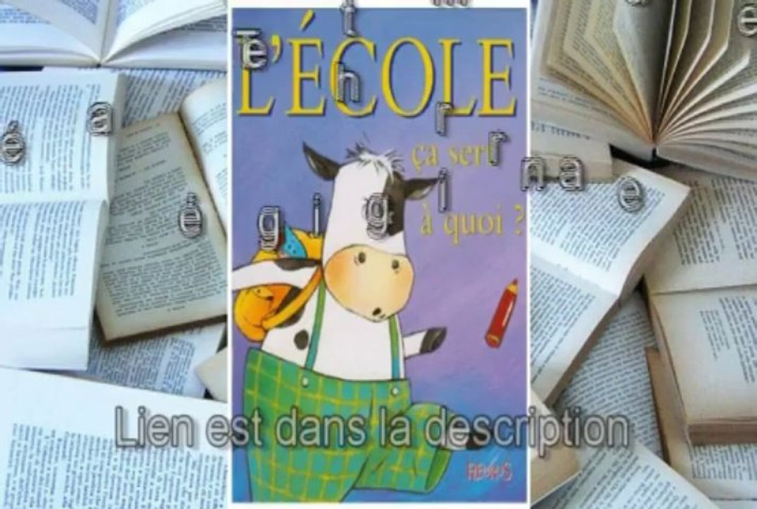 Télécharger gratuit L'école ça sert à quoi ? de Sophie Bellier