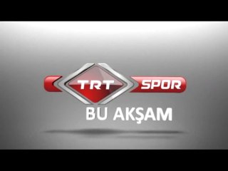 TRT SPOR Bu Akşam (28 Ağustos 2013)