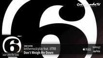 letthemusicplay feat. UTRB - Don't Weigh Me Down (Original Mix)