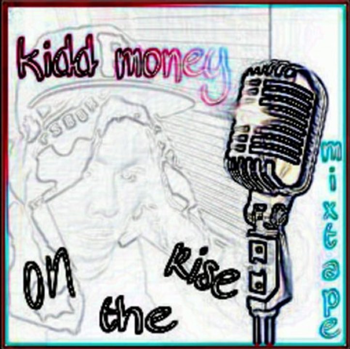 Kidd money-Remember