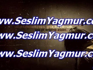 SESLİMYAGMUR SESLİM YAGMUR SESLİMYAGMUR.NET WWW.SESLİANLA.COM