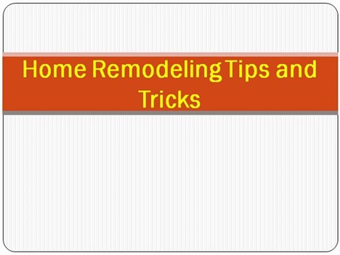 Home Remodeling Tips and Tricks