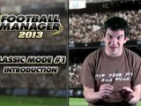 Football Manager 2013 - Classic Mode part 1 Video-blog
