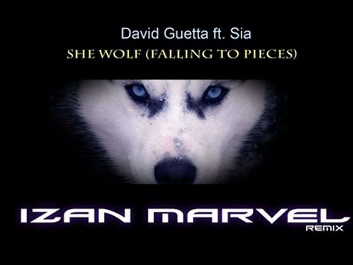 She wolf (Falling to pieces) Izan Marvel Remix - [David Guetta ft. Sia] -  Vídeo Dailymotion