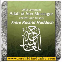 1. Voila comment Allah et son messager veulent que tu sois !_{Conférence du Frère Rachid haddach}