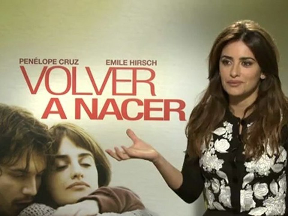 Penélope Cruz abre los brazos a los retos en "Volver a nacer"