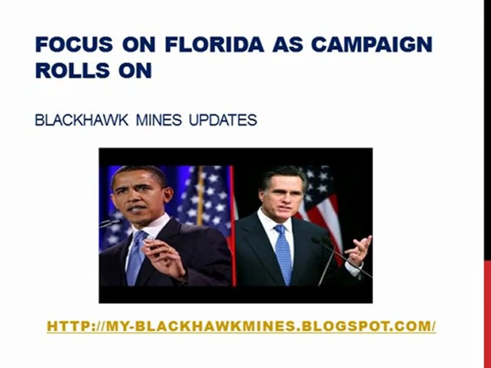 blackhawk mines updates - Focus on Florida as campaign rolls on