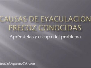 Causas de Eyaculación precoz- Como Evitar el Problema