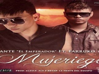 Galante El Emperador Ft. Farruko - Mujeriego