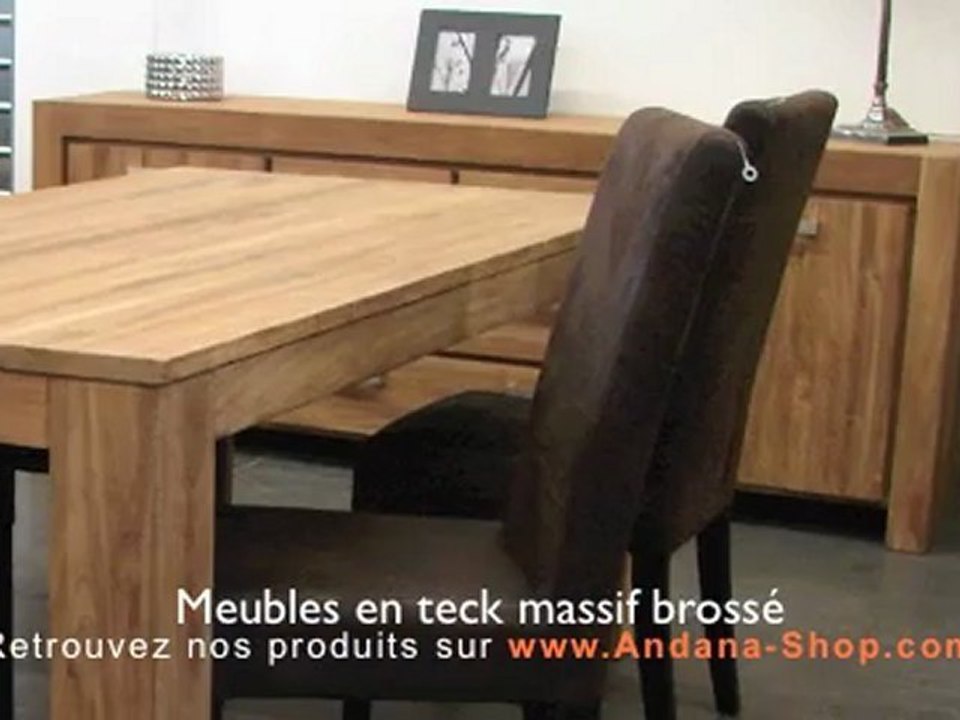 Meubles en teck massif brossé