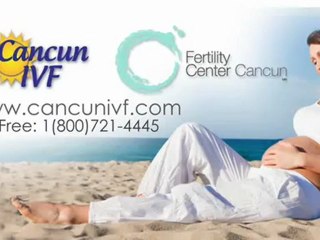 IVF Fertility Center Cancun Mexico