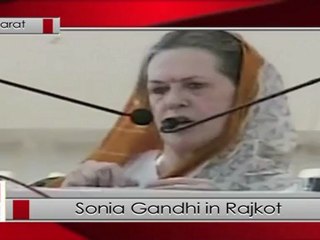 Let us make a new Gujarat, urges Sonia Gandhi