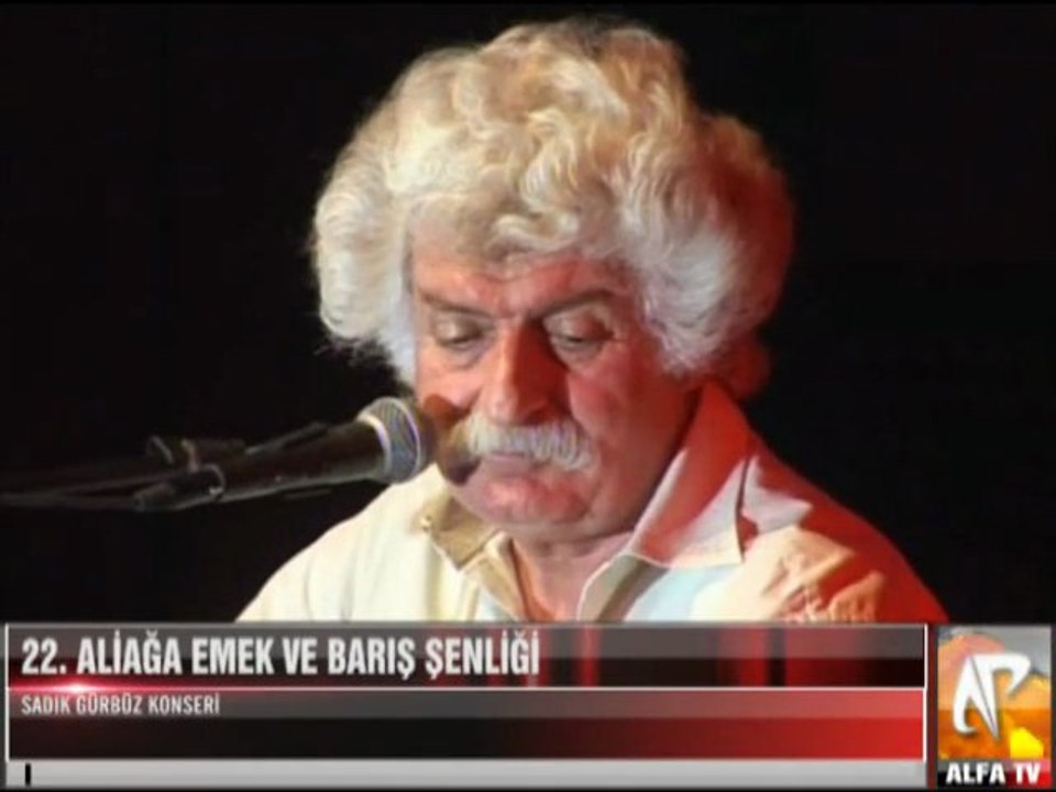 22. Aliağa Emek Ve Barış Şenlikleri Sadık Gürbüz  02